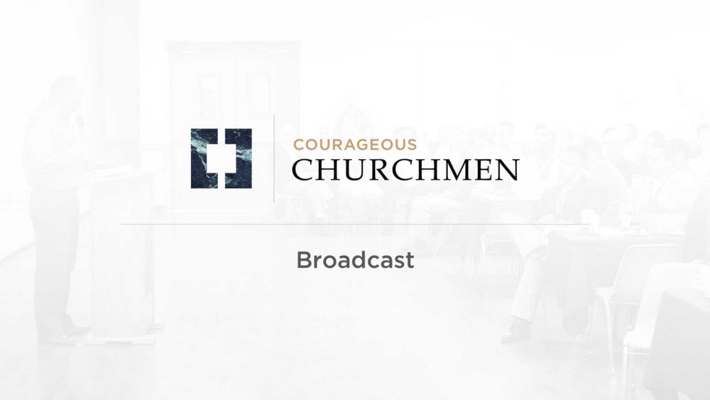 Courageous Churchmen 2017